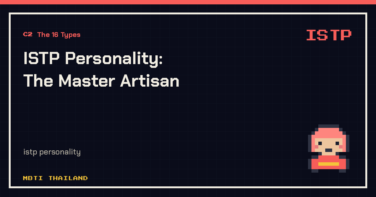 ISTP Personality: The Master Artisan